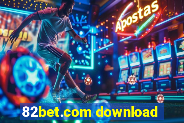 82bet.com download